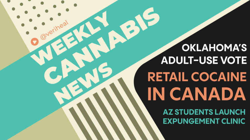 OK’s Legalization Vote, Canadian Dispo Sells Cocaine, AZ Law Students Bring Some Cannabis Justice