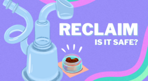 Is Reclaim Safe to Use? Examining the Health Implications of Dabbing Residue